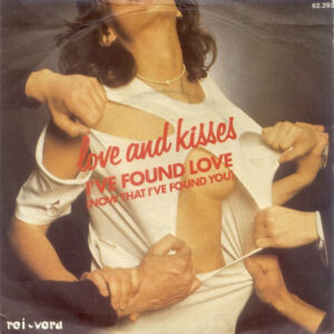 Love & Kisses – I've Found Love (Now That I've Found You)