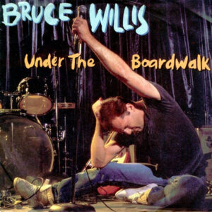 Bruce Willis – Under The Boardwalk