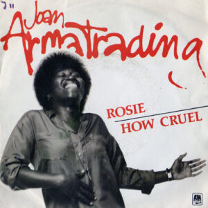 Joan Armatrading – Rosie / How Cruel