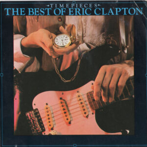 Eric Clapton – Time Pieces - The Best Of Eric Clapton