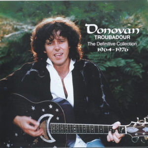 Donovan – Troubadour (The Definitive Collection 1964-1976)