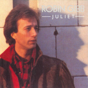 Robin Gibb – Juliet