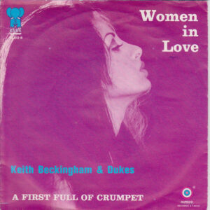 Keith Beckingham, Royal Dukes – Women In Love / A First Full Of Crumpet