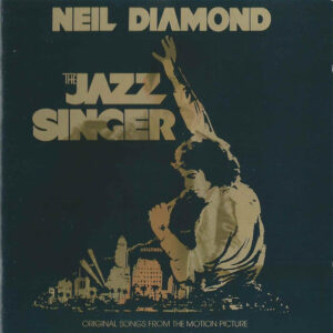 Neil Diamond – The Jazz Singer (Original Songs From The Motion Picture)