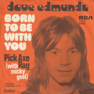 Dave Edmunds – Born To Be With You