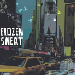 Frozen Sweat – Frozen Sweat