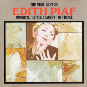 Edith Piaf – The Very Best Of Edith Piaf (Immortal "Little Sparrow" Of France)