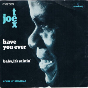 Joe Tex – Have You Ever
