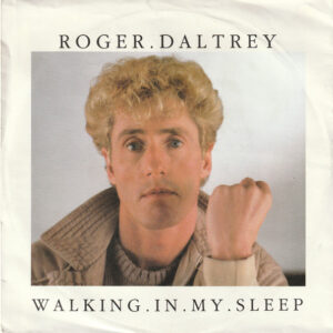 Roger Daltrey – Walking In My Sleep