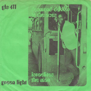 Desmond Dekker & The Aces – Israelites / The Man