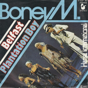 Boney M. – Belfast / Plantation Boy