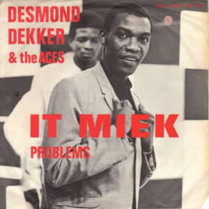 Desmond Dekker & The Aces – It Miek