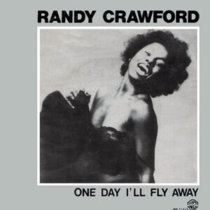Randy Crawford – One Day I'll Fly Away