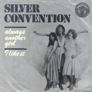 Silver Convention – Always Another Girl / I Like It