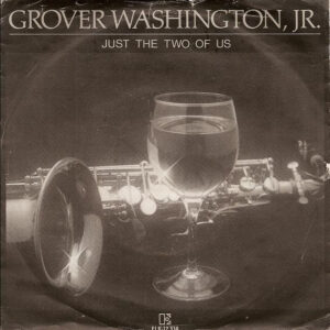Grover Washington, Jr. – Just The Two Of Us