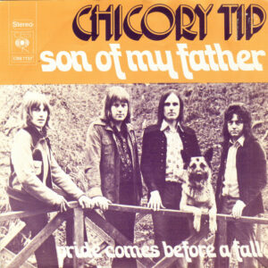 Chicory Tip – Son Of My Father