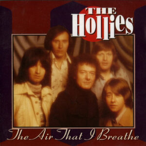 The Hollies – The Air That I Breathe