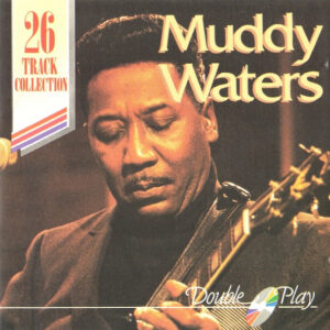 Muddy Waters – 26 Track Collection