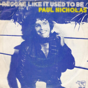 Paul Nicholas – Reggae Like It Used To Be