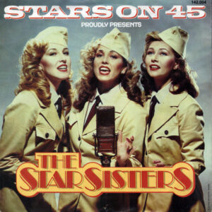 Stars On 45 – Proudly Presents The Star Sisters