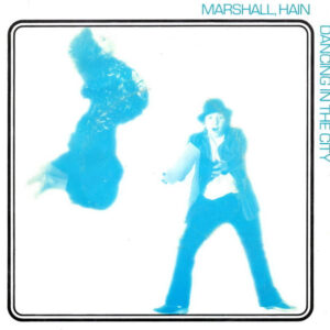 Marshall Hain – Dancing In The City