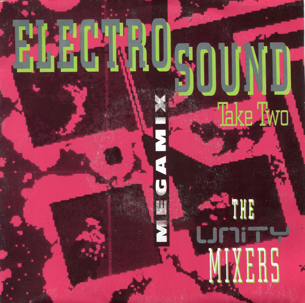 The Unity Mixers – Electro Sound Megamix Take Two