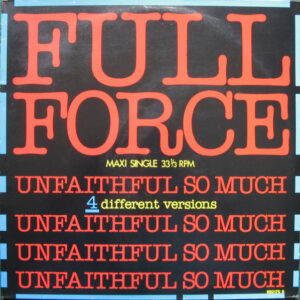Full Force – Unfaithful So Much