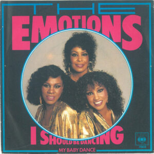 The Emotions – I Should Be Dancing