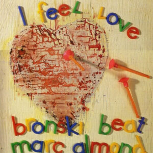 Bronski Beat, Marc Almond – I Feel Love