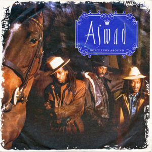 Aswad – Don't Turn Around