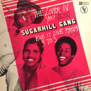 Sugarhill Gang – The Lover In You