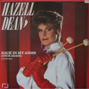 Hazell Dean – Back In My Arms (Once Again) (Dance Mix)