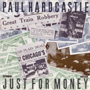 Paul Hardcastle – Just For Money (Extended Version)