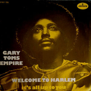 Gary Toms Empire – Welcome To Harlem