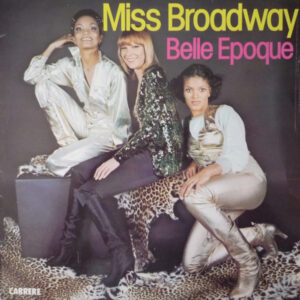 Belle Epoque – Miss Broadway