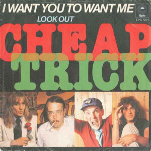 Cheap Trick – I Want You To Want Me