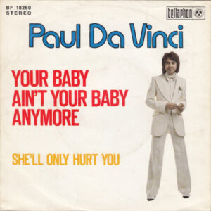 Paul Da Vinci – Your Baby Ain't Your Baby Anymore