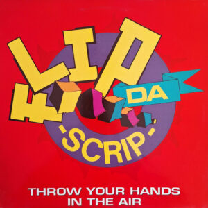 Flip Da Scrip – Throw Your Hands In The Air