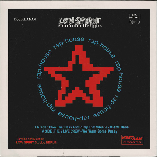 WestBam, The 2 Live Crew, Blow That Bass And Pump That Whistle – We Want Some Pussy (Rap-House Remix) / Miami Bass (Original Mixes) - Afbeelding 2