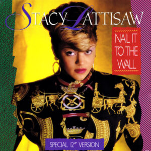 Stacy Lattisaw – Nail It To The Wall (Special 12" Version)