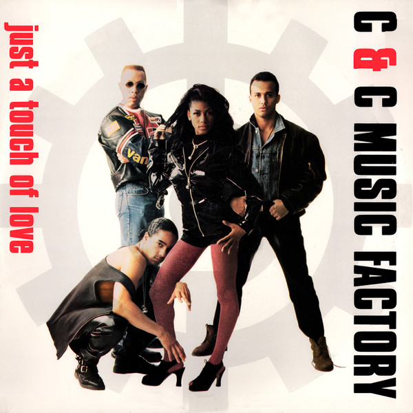 C + C Music Factory – Just A Touch Of Love