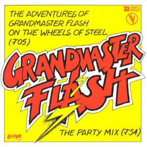 Grandmaster Flash – The Adventures Of Grandmaster Flash On The Wheels Of Steel