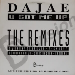 Dajaé – U Got Me Up (The Remixes)