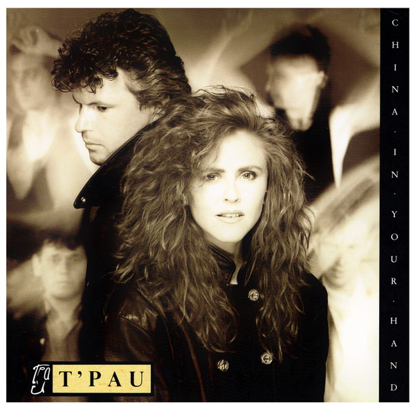 T'Pau – China In Your Hand