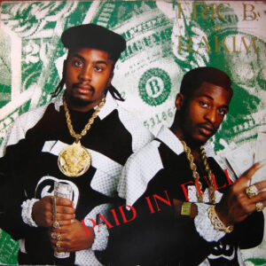 Eric B. & Rakim – Paid In Full