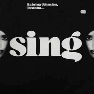 Sabrina Johnston – I Wanna Sing