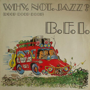 B.F.I. – Why Not Jazz?