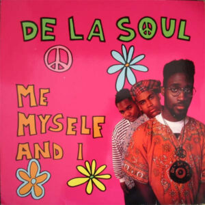 De La Soul – Me Myself And I