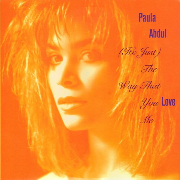 Paula Abdul – (It's Just) The Way That You Love Me