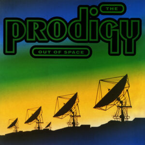 The Prodigy – Out Of Space